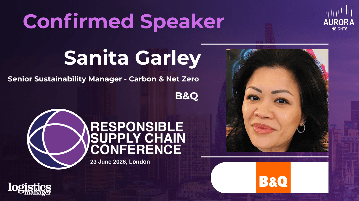B&Q's Sanita Garley to Speak at Responsible Supply Chain Conference in London